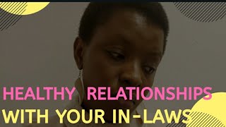IN-LAWS|RELATIONSHIP ADVICE FOR SINGLE AND YOUNG COUPLE
