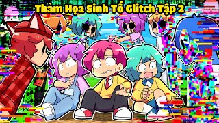 HIHA VÀ SINH TỐ TEAM BỊ THẢM HỌA GLITCH BAO VÂY TRONG MINECRAFT*THẢM HỌA SINH TỐ GLITCH TẬP 2 😱👾