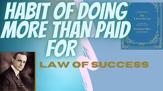 9.Law of Success in 16 Lessons by Napoleon Hill/ HABIT OF DOING MORE THAN PAID FOR  Summary