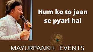 Humko to jaan se pyari hai | Jugal Kishor | Mayurpankh Events