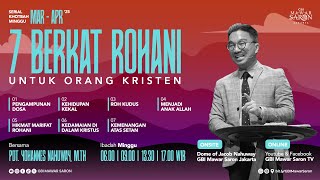 7 Berkat Rohani Untuk Orang Kristen | Ibadah Minggu GBI Mawar Saron Jakarta IV