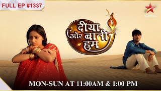 Sandhya ko aaya होश! | Full Episode:1337 | Diya Aur Baati Hum