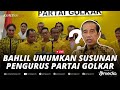 🔴BREAKING NEWS -  Ketum Golkar Bahlil Lahadalia Umumkan Susunan Pengurus Partai Golkar, Ada Jokowi?