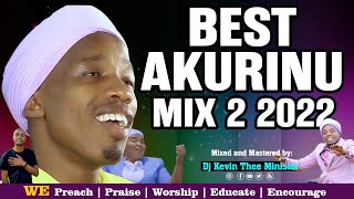 Akurinu Latest Gospel Mix 2 2022 - Dj Kevin Thee Minister