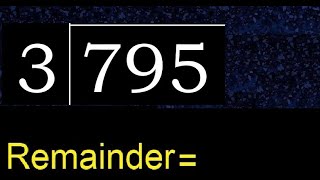 Divide 795 by 3 , remainder  . Division with 1 Digit Divisors . How to do