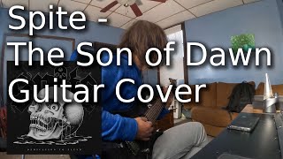 Spite - The Son of Dawn Guitar Cover New Song 2022! Played on 7 String Ibanez Guitar!