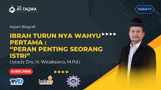 LIVE | Ibrah Turunnya Wahyu Pertama : Peran Penting Seorang Istri | Ust.Drs.H.Wicaksono, M.Pd.I