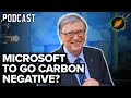 Can Microsoft Really Go Carbon NEGATIVE? | The Switched on Network Podcast // Ep07
