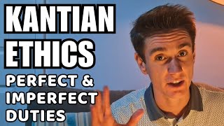 Perfect & Imperfect Duties (Kant's Ethics #6)