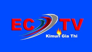 ECTV:  KIGOOCO KIA NYIMBO CIA TENE // PRESENTED BY APOSTLE JOEL //