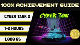 Cyber Tank 2 100% Achievement Walkthrough * 1000GS in 1-2 Hours *