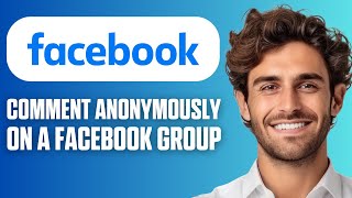 How Do You Comment Anonymously On A Facebook Group - Beginner Tutorial 2026
