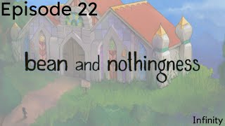 Bean and Nothingness Ep. 22 | Infinity