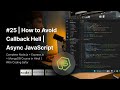 NodeJS Tutorial in Hindi #25 | How to Avoid Callback Hell | Async JavaScript