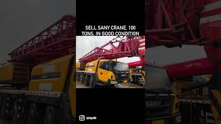 Sell Sany crane, 100 tons, in good condition and low price,