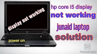 Hp core i5 6555b display not working, hp laptop no display solution, Hp laptop Black screen fix