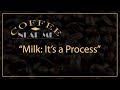 Milk: It's a Process | Coffee Near Me | WKU PBS