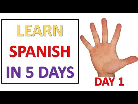 Learn Spanish in 5 days - Day 1 Learn Spanish in 5 days - Day 1