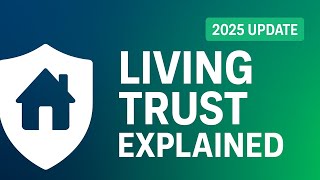 Living Trust Explained: Simple 2-Minute Guide