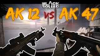 AK12 vs AK47 | Black Squad