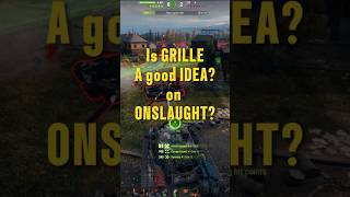 Why would you take GRILLE 15 in ONSLAUGHT? T110E3 loves it * WOT * #shorts #worldoftanks #wot