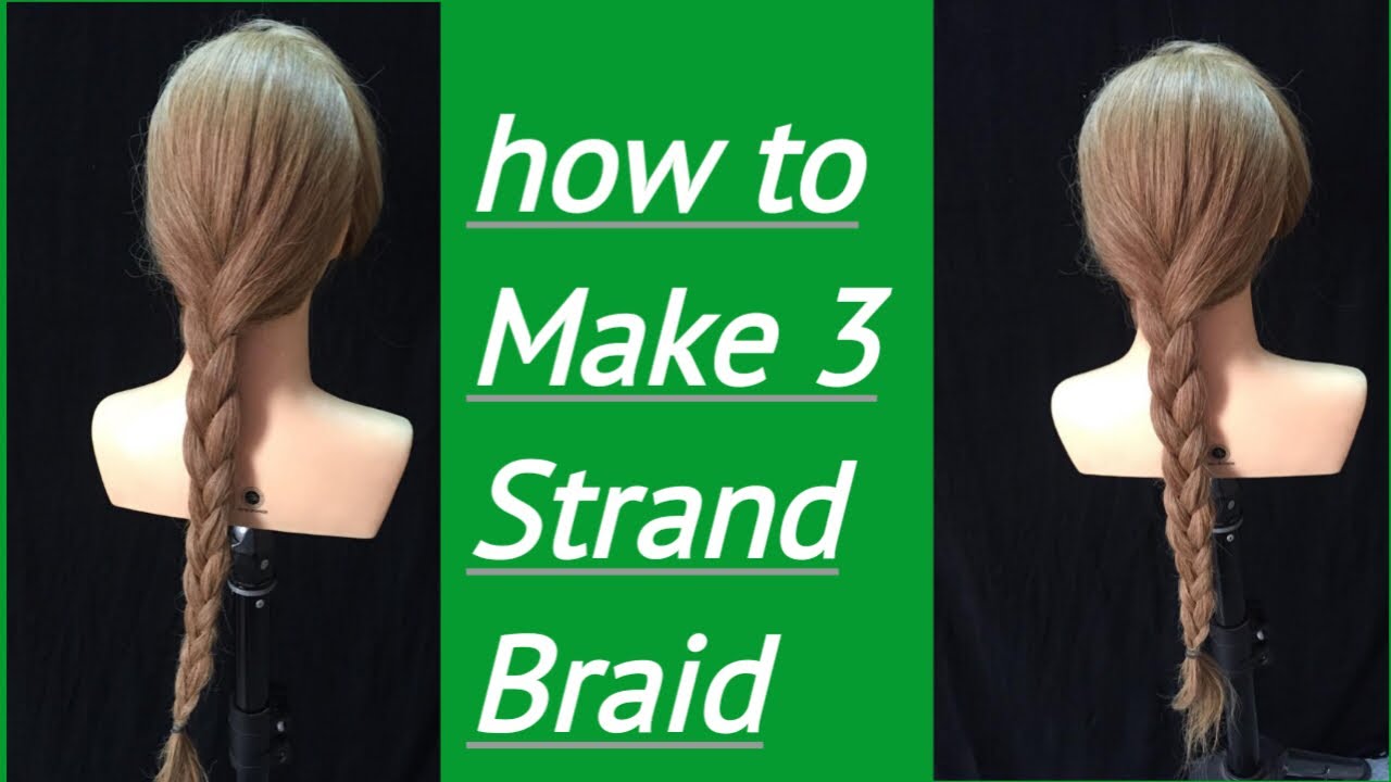 How To Make A 3 Strand Braid With/ Easy Step By Step - YouTube