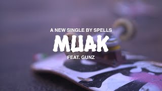 Spells - Muak feat. GunZ (Official Music Video)