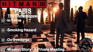 Hitman 3: Paris - The Showstopper - In Seine, Smoking Hazard, Do Svedanja