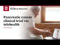 Pancreatic cancer clinical trial via telehealth | Ohio State Medical Center