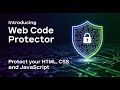 Introducing Web Code Protector - Protect your HTML, CSS and JavaScript