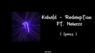 Kidwild Redemption Ft Nemzzz Lyrics Musicblock Lyrics Mp3 Mp4