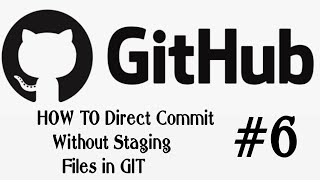 How to Direct Commit Without Staging File In Git #6