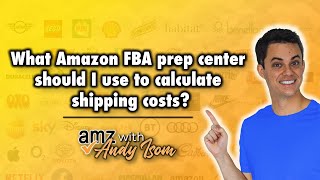 What Amazon FBA prep center should I use to calculate shipping costs?