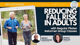Pilates Hour #112 - Reducing Fall Risk in Adults with Peggy Roller and Brent Anderson