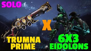 Warframe | Eidolon 6x3 Solo | TRUMNA PRIME | No Riven/Bless/Cipher/Pads