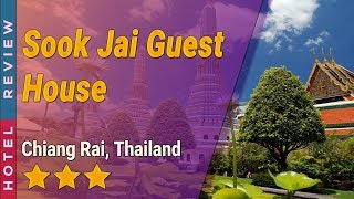 Sook Jai Guest House hotel review | Hotels in Chiang Rai | Thailand Hotels