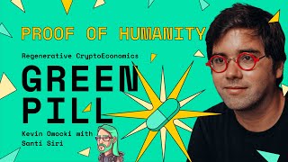 Crypto UBI with Santi Siri of Proof of Humanity | GreenPill #3