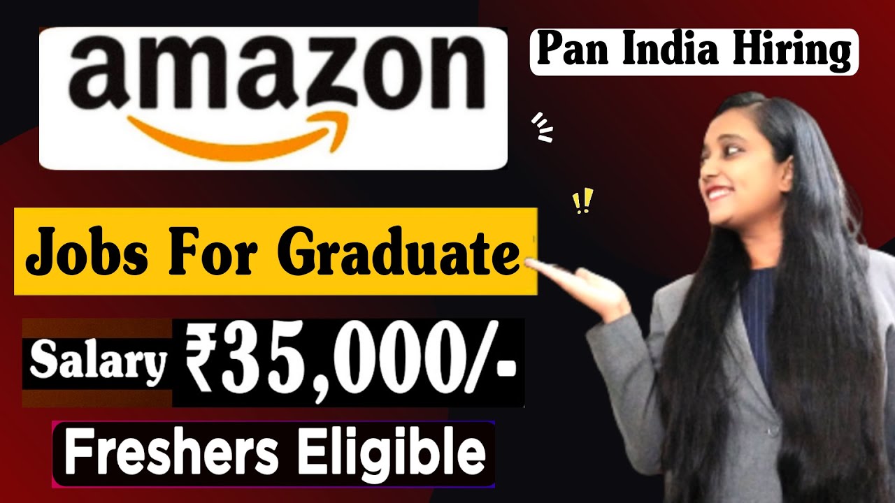 Amazon Recruitment 2022 | Amazon Hiring Freshers | Amazon Job Vacancy ...