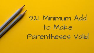 921 Minimum Add to Make Parentheses Valid(Python & full walkthru & stack)