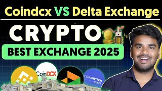 Best Crypto Exchange In India 2025 | CoinDcx Vs Delta Exchange ? | INR Deposit crypto exchange