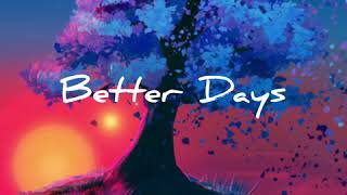 AMR Music- Better Days