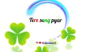 Tere sang laad lagawa re /a lyrics song status video /white background hd lyrics video  2023