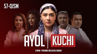 Ayol kuchi 57-qism