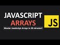 Master JavaScript Arrays in 20 minutes.