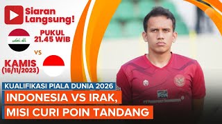 Jadwal Siaran Langsung Timnas Indonesia Vs Irak, Langkah Menuju Piala Dunia 2026