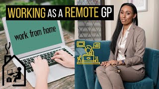 How To Work Remotely As A GP | Working As A General Practitioner | General Practice