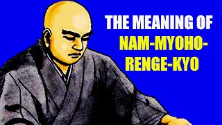 Meaning of Nam Myoho Renge Kyo | Nichiren Buddhism(Part-2)