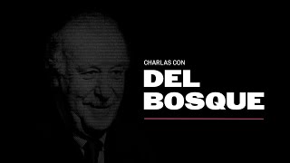 Conversación entre DEL BOSQUE y GORDILLO