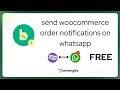 How To Send Woocommerce Order Notifications on Whatsapp Free | Woocommerce Whatsapp Notifications