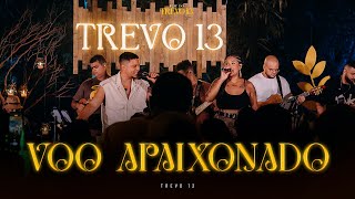 Trevo 13 - Voo Apaixonado (Ao Vivo) | Luau do Trevo 13, Vol. 3